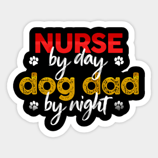 Nurse By Day Dog Dad By Night Sticker